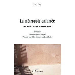 La Metropole Enfumee - Poesie Bilingue Grec-Francais pb