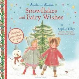 Amelie & Nanette :snow Flakes and Fairy Wishes