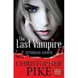 Last Vampire: the Eternal Dawn: Book 7