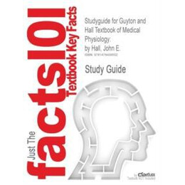 Studyguide for Guyton and Hall Textbook of Medical Physiology