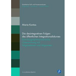 Die Desintegrativen Folgen des Offentlichen Integrationsdiskurses
