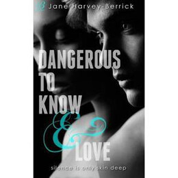 Dangerous to Know and Love