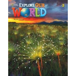 Explore our World 3 Student's Book 2nd ed