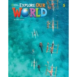 Explore our World 5 Student's Book 2nd ed