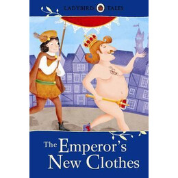 Ladybird Tales :the Emperor's new Clothes