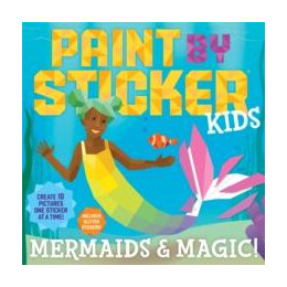 Paint by Sticker Kids Mermaids & Magic