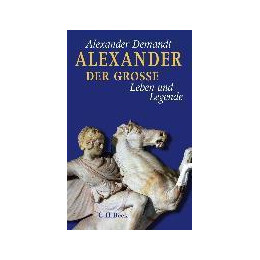 Alexander der Groe : Leben und Legende