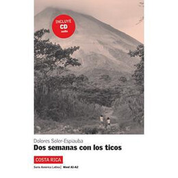 Dos Semanas con los Ticos (+cd)