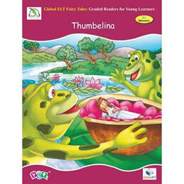 Fairy Tales Graded Readers: Thumbelina (a1 Movers)