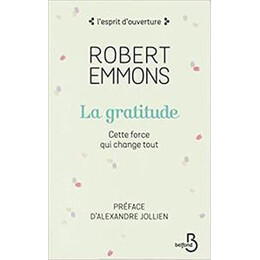 La Gratitude: Cette Force qui Change Tout