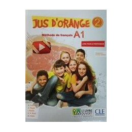 Jus d Orange 2 (A1.2) Livre du Professeur Tout en un)