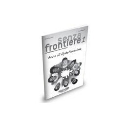 Senza Frontiere 1 Alfabetizzazione (+cd)