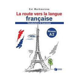La Route Vers la Langue Francaise a2