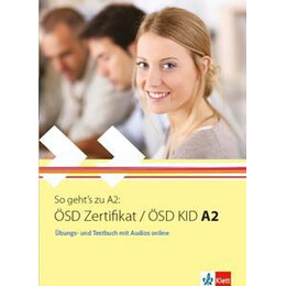 So Geht's zu a2 osd Zertifikat/osd kid a2 Ubungs & Testbuch (+online Audio)