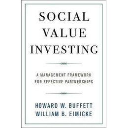 Social Value Investing : a Management Framework for Effective Partnerships
