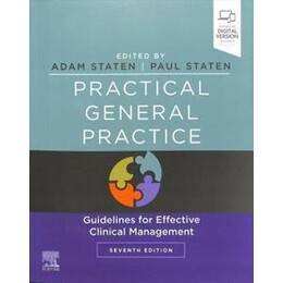 Practical General Practice : Guidelines for Effective Clinical Management