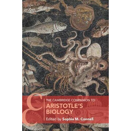The Cambridge Companion to Aristotle's Biology