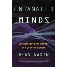 Entangled Minds:extrasensory Experiences in a Quantum Reality