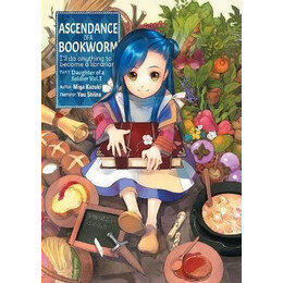 Ascendance of a Bookworm: Part 1 Volume 1 : Part 1 Volume 1