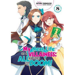 My Next Life as a Villainess: all Routes Lead to Doom! Volume 8