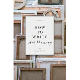 How to Write art History, 2e