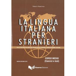 La Lingua Italiana per Stranieri Medio Esercizi 2014