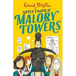 Malory Towers: Upper Fourth : Book 4