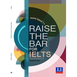 Raise the bar for Ielts (Score Band 7+) St/bk