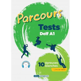 Parcours Tests Delf a1 10 Epreuves Blanches