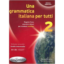 Una Grammatica Italiana per Tutti vol 2 b1-b2 2014