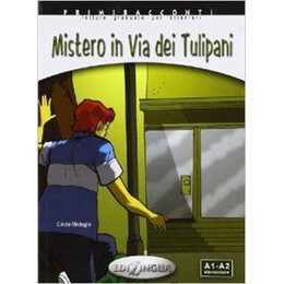 Mistero in via dei Tulipani (a1-a2)