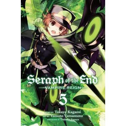 Seraph of the End, Vol. 5 : Vampire Reign