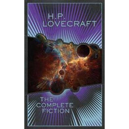 H.p. Lovecraft (Barnes & Noble Collectible Classics: Omnibus Edition) : the Complete Fiction
