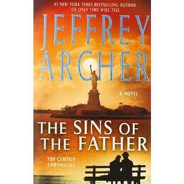 Clifton Cronicles: the Sins of the Father Jeffrey Archer