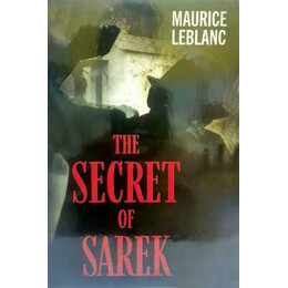 Arsene Lupin - the Secret of Sarek