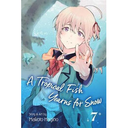 A Tropical Fish Yearns for Snow, Vol. 7