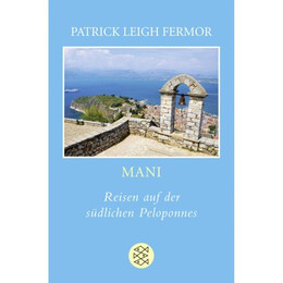 Mani : Reisen auf der Sudlichen Peloponnes