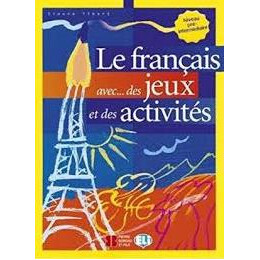 Le Francais Avec... des Jeux et des Activites (Pre - Intermediate)