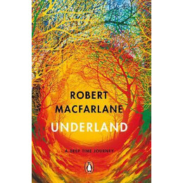 Underland : a Deep Time Journey