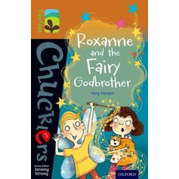 Oxford Reading Tree Treetops Chucklers: Level 8: Roxanne and the Fairy Godbrother