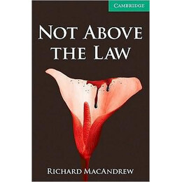 Not Above the law (Readers 3) Level b1