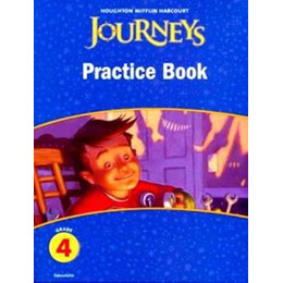 Journeys - Reader - Grade 4 Practice Book