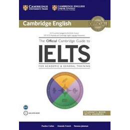 Official Cambridge Guide to Ielts Student's Book With Αnswers and dvd