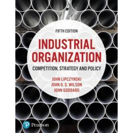 Industrial Organization : Competition, Strategy and Policy