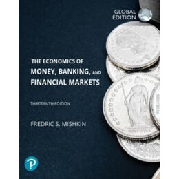 Economics of Money, Banking and Financial Markets, The, Global Edition