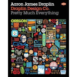 Draplin Design co. : Pretty Much Everything