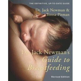 Dr Jack Newmans Guide to Breastfeeding