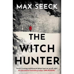 The Witch Hunter : the Chilling International Bestseller