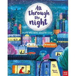 All Through the Night: People who Work While we Sleep