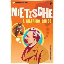 Introducing Nietzsche : a Graphic Guide